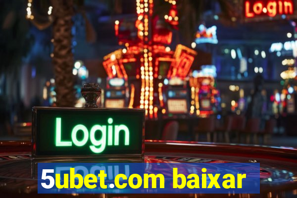 5ubet.com baixar